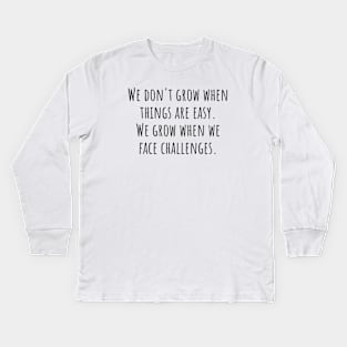 Face Challenges Kids Long Sleeve T-Shirt